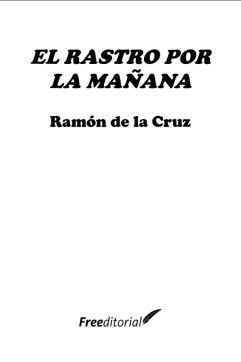 El Rastro por la mañana - Ramón de la Cruz